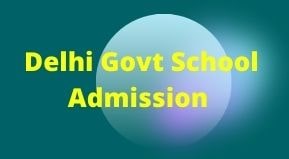 Delhi Govt School Admission 2021 | Delhi Govt School Admission Class 6 9