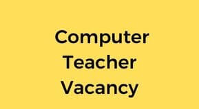 Computer Teacher Vacancy Apply Online 2022 | Bihar Computer Teacher Application Form Date 2022