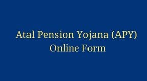 Atal Pension Yojana (APY) Online apply 2021 | Atal Pension Yojana (APY) Registration form