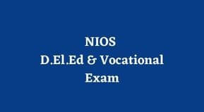 NIOS OCT-NOV Exam Form Date 2021 | NIOS D.El.Ed & Vocational OCT-NOV Exam Date 2021