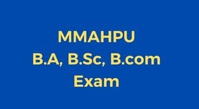 MMHAPU Exam Date Sheet 2021 B.A B.Sc. B.Com M.A | MMHAPU BA B.sc B.Com Part 1 2 3 Exam Time Table 2022