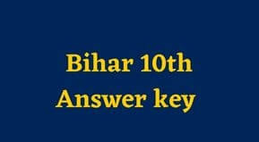 BSEB 10th Objective Questions Answer Key 2023| Bihar Board 12th Answer key Download
