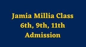 JMI SCHOOL ADMISSION Form 2023 FOR CLASS 6 9 11 | Jamia School Class VI, IX, XI admission form Date 2023 | JMI CLASS 6th, 9th, 11th ENTRANCE TEST 2023-24