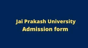 JPU UG Part 1 Admission Online Form 2022 | Jai Prakash University B.A B.Com B.Sc Admission Date 2022-25