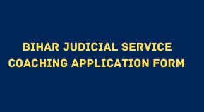 Bihar Judicial Service Coaching Application Form 2022 Date