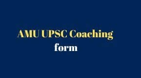 AMU Free IAS Coaching 2022 Application Form | AMU RCA Application form Date 2022