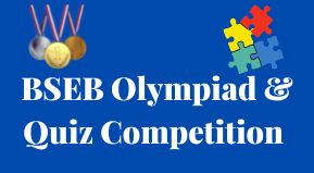 BSEB Olympiad & Quiz Competition 2022 Date | BSEB Olympiad Pratiyogita 2022 Date