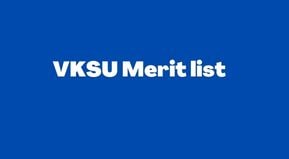 VKSU UG 1st Merit list 2022 Link | VKSU UG 1st cut off official website