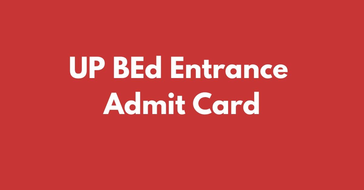 UP BEd Entrance Admit Card