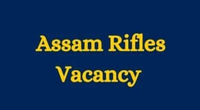 Assam Rifles Recruitment 2023 State wise | Assam Rifles Vacancy 2023 application form link | Assam Rifles Recruitment 2023 pdf