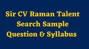 Sir CV Raman Talent Search Sample Question & Syllabus 2023 | Sir CV Raman Science Talent Sample Question & Syllabus link 2023