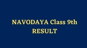 NAVODAYA Class 9 RESULT 2023 link | JNV Class 9 Result 2023 Date | jnvs ix Entrance exam Result Phase exam result 2023 | JNVS Class 9 Selection list 2023