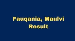 BSMEB Fauqania Maulvi Result 2024 Date | Fauquania Moulvi Result online Check