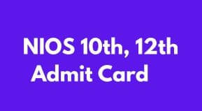 NIOS 10th 12th Admit Card 2023 download link | NIOS 10th 12th Hall Ticket Date