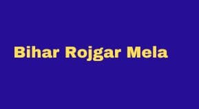 Bihar Rojgar Mela 2023 Registration date Bihar Technical & Non Technical Department Rojgar Mela 2023 online form
