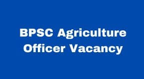 BPSC Agricuture Officer Vacancy 2024 Application Form Date BPSC Agricuture Officer Vacancy 2024 के लिए online apply दिनांक 15.01.2024 से 28.01.2024 तक कर सकेंगे.