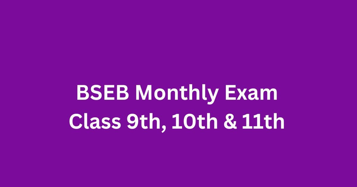  BSEB Monthly Exam 2024 Class 9th 10th 11th